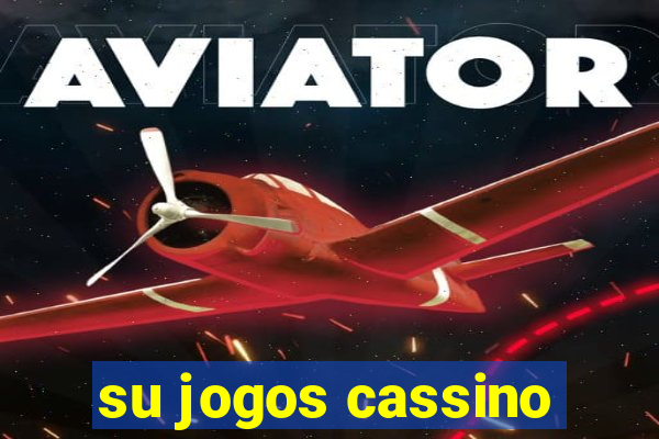 su jogos cassino